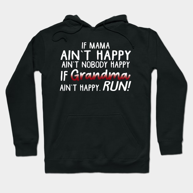 If Mama Ain't Happy Ain't Nobody Happy Mother's Day Hoodie by cyberpunk art